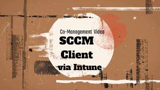 SCCM Client Install with Intune  Upload SCCM Client CCMSetupMSI to Intune [upl. by Anaujik152]