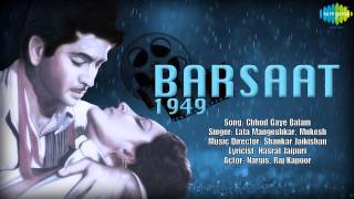 Chhod Gaye Balam  Barsaat  Hindi Film Song  Lata Mangeshkar Mukesh [upl. by Ellekcim]