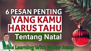 6 PESAN PENTING NATAL YANG KAMU HARUS TAHU [upl. by Saum946]