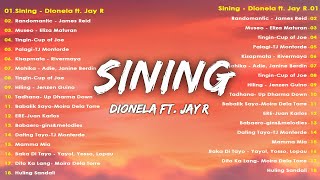 Sining  Dionela ft Jay R Palagi 💗 Best OPM Tagalog Love Songs💗 OPM Tagalog Top Songs 2024 [upl. by Dumanian]