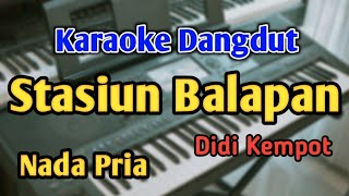 STASIUN BALAPAN  KARAOKE  NADA PRIA COWOK  Didi Kempot  Audio HQ  Live Keyboard [upl. by Romine]