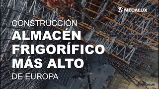 Construcción almacén frigorífico más alto de Europa [upl. by Colner]