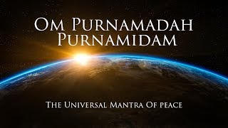 Om Purnamadah Purnamidam  Universal Peace Mantra  54 Times [upl. by Lugo]