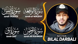 Surah WAQIAH  YASEEN  AR RAHMAN  QAF  الواقعة  يس  الرحمن  ق  بلال دربالي  Bilal Darbali [upl. by Ludwog]