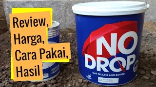 Cara Menggunakan Cat NODROP Untuk Pemula Cat Pelapis Anti Bocor [upl. by Eigla]