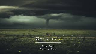 Cut Off Danny Sax  Criativo [upl. by Pearman]