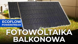 Jak działa FOTOWOLTAIKA balkonowa ☀️🏠 EcoFlow PowerStream  test recenzja wyliczenia [upl. by Macegan]