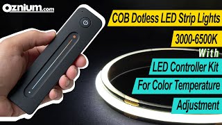 COB Dotless LED Strip Lights With Color Temperature LED Controller Kit  Oznium LED [upl. by Brinson680]