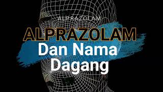 Alprazolam dan macam  macam nama dagang alprazolam jenisalprazolam alprazolam absurdambigu [upl. by Kissner]