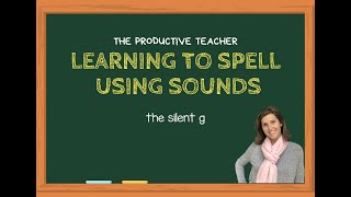 Spelling Silent G [upl. by Adnam]