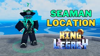 Where is the Seaman in King Legacy  Seaman Location [upl. by Nameerf]