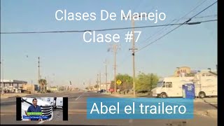 Clases De Manejo Clase  7 Abel el trailero [upl. by Goldin201]