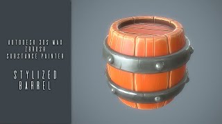 Autodesk 3ds Max Zbrush  Substance Painter Stylized Barrel [upl. by Asssilem]