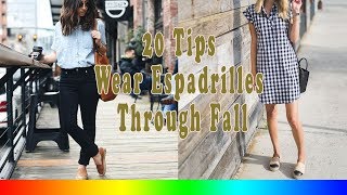 20 Style Tips On How To Wear Espadrilles Through Fall [upl. by Winikka]