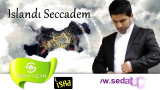 Sedat Uçan  Islandı Seccadem Gözyaşlarımla  İlahi [upl. by Alolomo23]