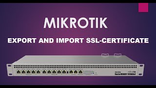 Mikrotik export import ssl certificate [upl. by Malas]