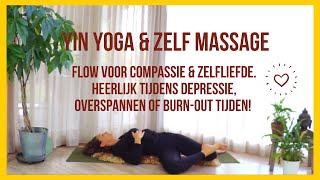 Yin yoga voor zelfliefde heerlijk tijdens depressie overspannen of burnout tijden Zelfmassage [upl. by Nohsid]