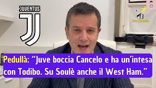 Alfredo Pedullà quotJuve boccia Cancelo e sta per chiudere Todibo Il West Ham si inserisce per Soulèquot [upl. by Yelsa540]