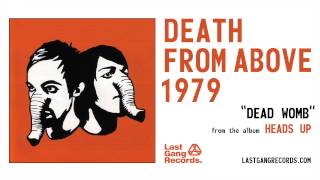 Death From Above 1979  Dead Womb [upl. by Ennayk26]