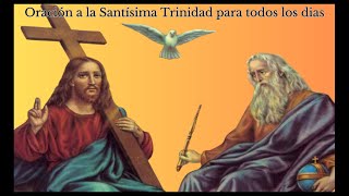 Oración a la Santísima Trinidad oración milagrosa para casos muy difíciles y urgentes [upl. by Ennaxxor486]