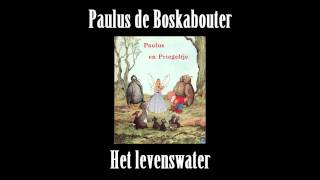 Paulus de Boskabouter 82 Het levenswater [upl. by Cory875]