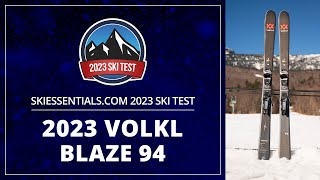 2023 Volkl Blaze 94  SkiEssentialscom Ski Test [upl. by Naraj813]