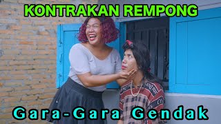 GARA GARA GENDAK  KONTRAKAN REMPONG EPISODE 864 [upl. by Ahsenad]