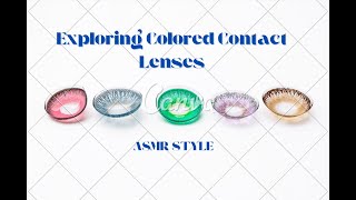 Exploring Colored Contact Lenses ASMR style asmr relaxing asmrsounds [upl. by Eedeed951]