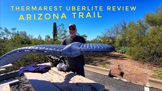 Thermarest Uberlite Review on the Arizona Trail Zero Day [upl. by Adnamaa]