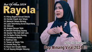 Hilang Baganti Buruak BatukaKandak Dapek Jaso Talupo  Rayola Full Album Terbaik amp Paling Hits 2024 [upl. by Lennie102]