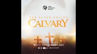 JESUS UNHINDERED CHURCH  THE ALTAR CALLED CALVARY  15TH JANUARY 2023 [upl. by Pomeroy317]