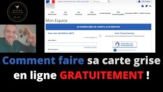 Comment faire sa carte grise en ligne GRATUITEMENT 🚘🚗🚚🚛🚜🛵💸 [upl. by Elleira]