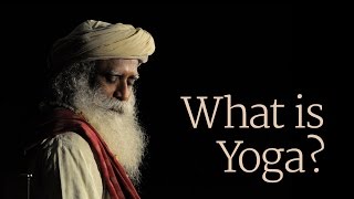 What is Yoga  Sadhguru  Part 3 [upl. by Acnalb]