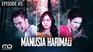 Manusia Harimau  Episode 65 [upl. by Arytal301]