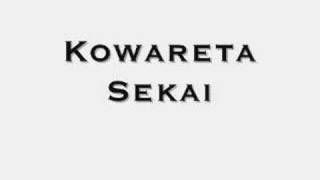 Kowareta Sekai [upl. by Anuahsed]