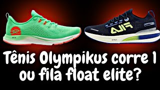 TÊNIS OLYMPIKUS CORRE 1 OU O TÊNIS FILA FLOAT ELITE [upl. by Sihon]