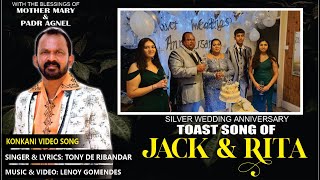 25th Wedding Anniversary Toast song of Jack amp Rita  Singer Tony De Ribandar  Music Lenoy Gomendes [upl. by Anyrb888]