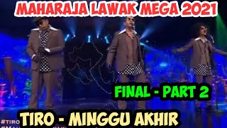 TIRO I FINAL MAHARAJA LAWAK MEGA 2021  Part 2 maharajalawakmega2021 tiro [upl. by Caddaric]