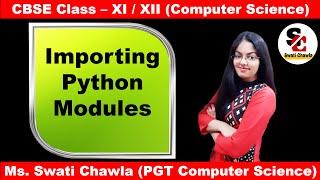 Importing Python Modules How to import Modules in Python  CBSE Class 11 12 Computer Science [upl. by Neik]