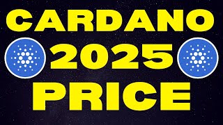 Cardano 2025 Price Targets UPDATED  Cardano ADA Price Prediction amp Cardano Explained [upl. by Toma]