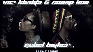 Wiz Khalifa Ft Snoop Lion  Rebel Higher Prod Dj Braian [upl. by Horter995]