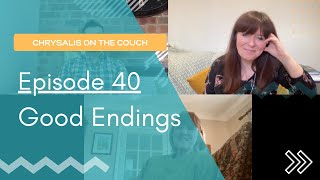 Episode 40 – Good Endings [upl. by Aloiv]