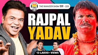 Rajpal Yadav Uncensored Comic Timing Pressure Success Failures Struggle amp Love Life  TRSH 225 [upl. by Hibben]