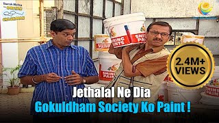 Jethalal Ne Dia Gokuldham Society Ko Paint   Taarak Mehta Ka Ooltah Chashmah  तारक मेहता [upl. by Lime]