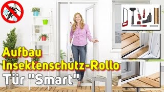 Fliegengitter Rollo Tür SMART  Montage Video [upl. by Lasorella]