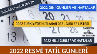 2022 Yılı Resmi ve Dini Tatiller Milli ve Dini GünlerKandil GeceleriÖnemliGün ve Haftalar Takvimi [upl. by Aarika]