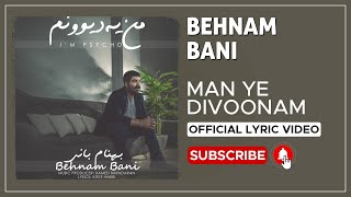 Behnam Bani  Man Ye Divoonam I Lyrics Video  بهنام بانی  من یه دیوونم [upl. by Pasadis]