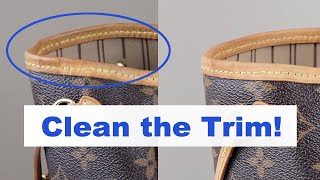 How to Clean Dirty Louis Vuitton Vachetta Leather Trim on Neverfull PM Part 3 [upl. by Sheldon602]