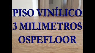 Instalação do Piso Vinilico Ospefloor 3 mm espessura [upl. by Pihc]