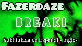 Fazerdaze  Break  Subtitulada en Español  Inglés [upl. by Aicena]